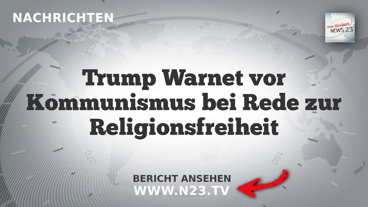 Trump Warnet vor Kommunismus bei Rede zur Religionsfreiheit