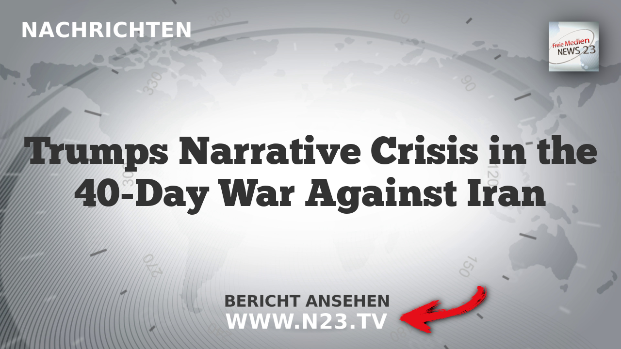 Trumps Narrative Crisis in the 40-Day War Against Iran