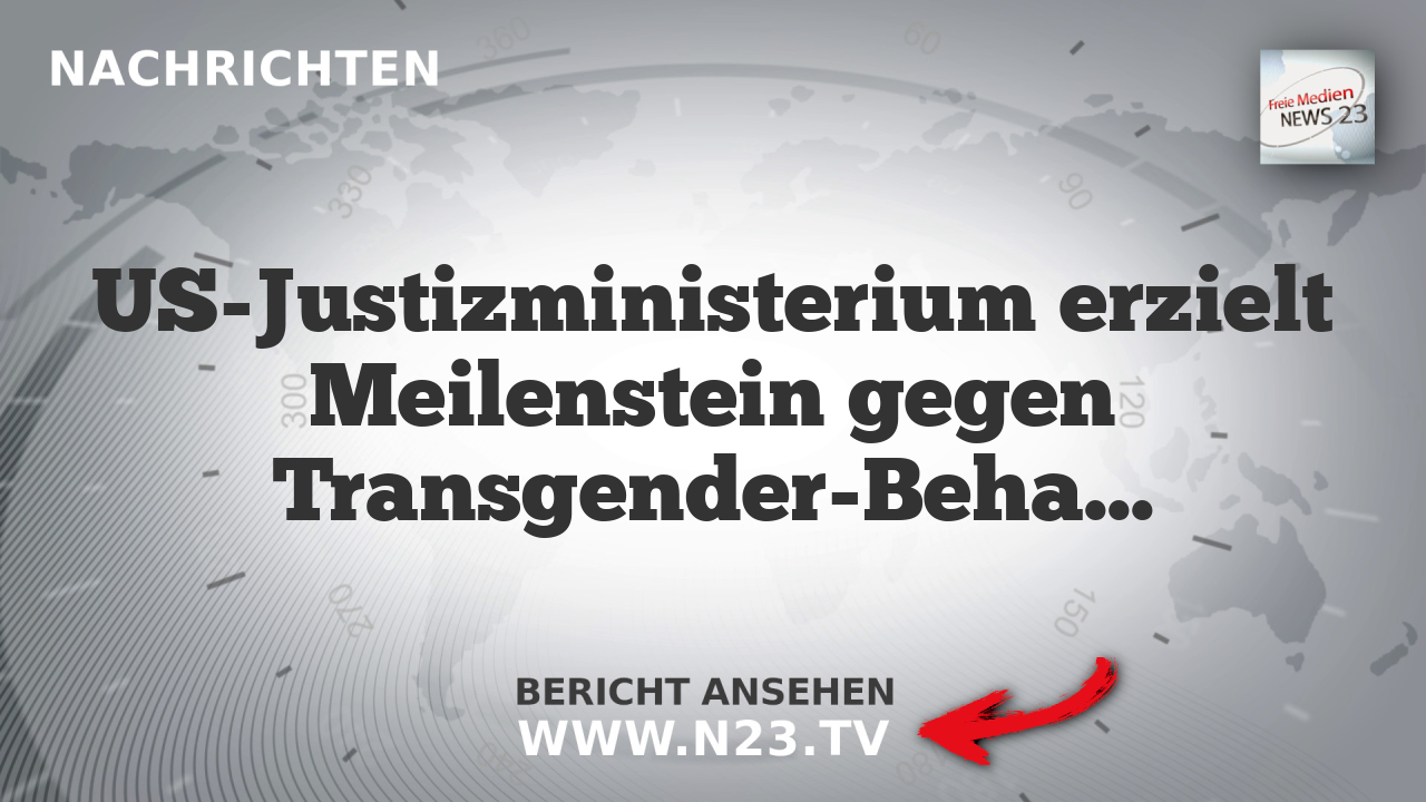 US-Justizministerium erzielt Meilenstein gegen Transgender-Behandlungen bei Kindern