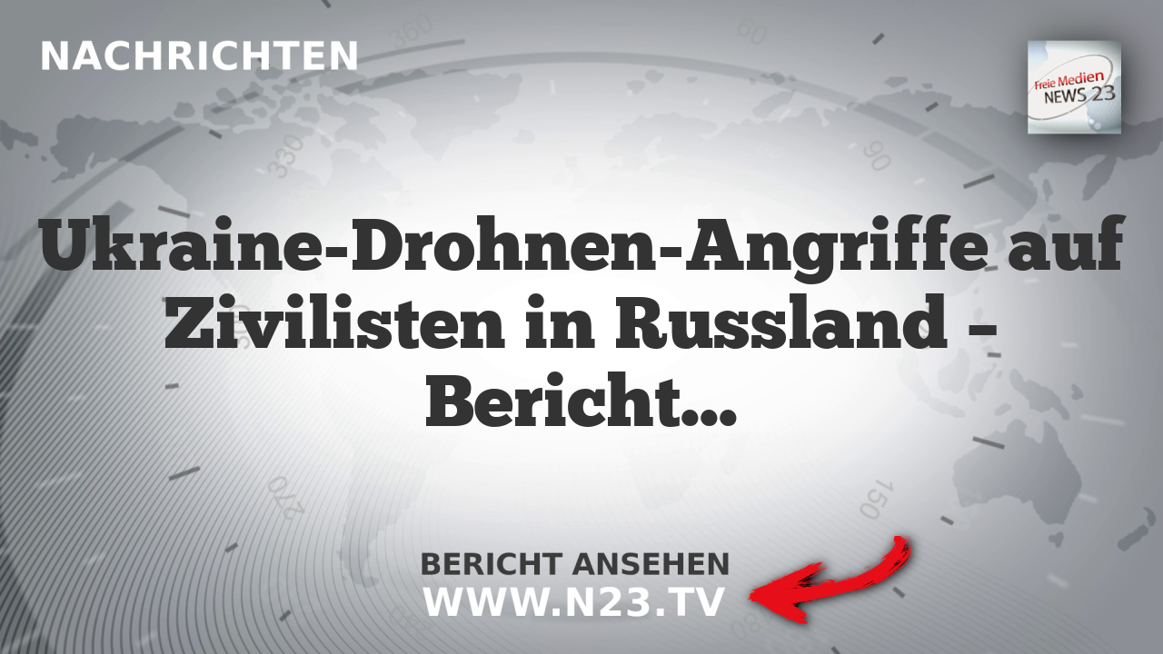 Ukraine-Drohnen-Angriffe auf Zivilisten in Russland – Berichte aus Kursk und Donezk