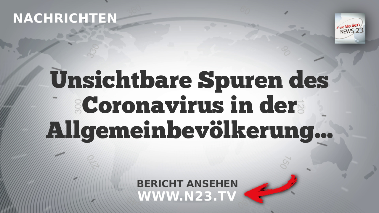 Unsichtbare Spuren des Coronavirus in der Allgemeinbevölkerung – Troponin-Anstieg im Blut